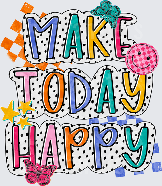 Make Today Happy Colorful Letters with Butterfly Smiley Face